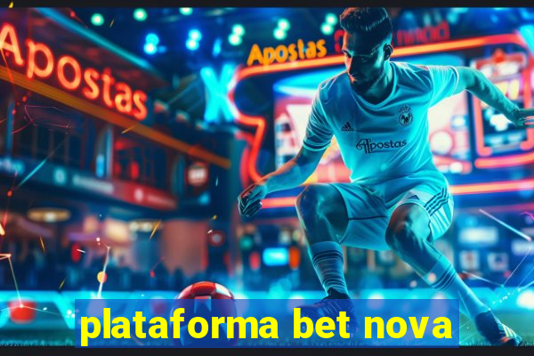 plataforma bet nova